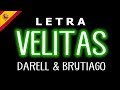 Darell, Brytiago - Velitas (Letra/Lyrics) Darell, Brytiago - Velitas (Letra/Lyrics)