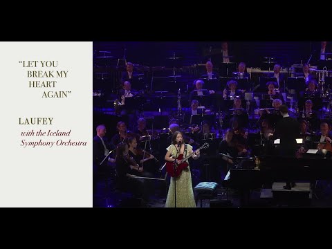 Laufey & the Iceland Symphony Orchestra - Let You Break My Heart Again (Live at The Symphony)