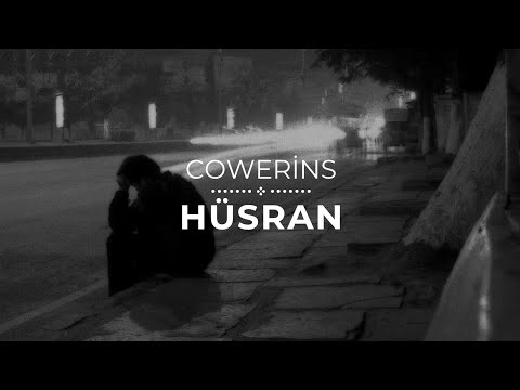 Cowerins - Hüsran (Eskiler)