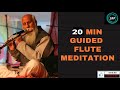 #PatrijiGuidedMeditation  - 20 MIN Guided Flute Meditation