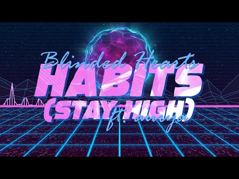 Blinded Hearts - Habits (Stay High) (Lyrics) ft. Aurya