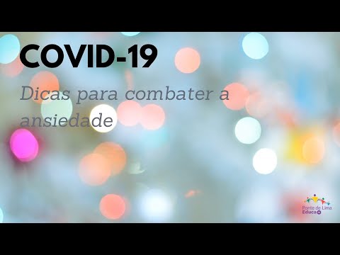 Covid-19 | Dicas para combater a ansiedade