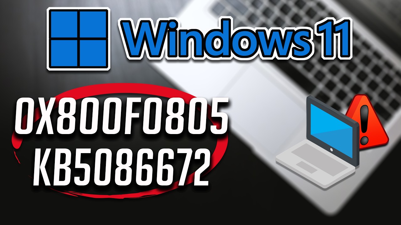 KB5086672 Update Not Installing Error Code 0x800f0805 In Windows 11 FIX