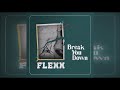 Flexx Break You Down Vocal Version 2021
