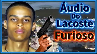 Em Áudio, Lacosta Da Serrinha Fica Furioso Com Ações De Comparsas