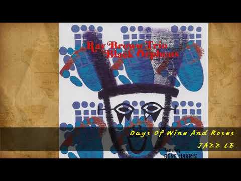 Ray Brown Trio - Days Of Wine And Roses