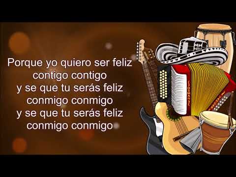 Quiero Ser Feliz Contigo - Los Originales Del Vallenato (Letra)