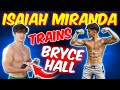 ISAIAH MIRANDA & BRYCE HALL 