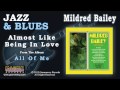Mildred Bailey - Almost Like Being In Love