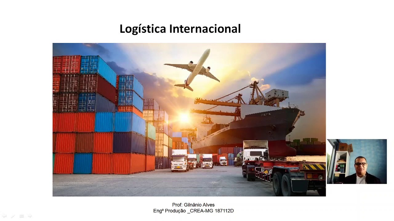 Logística Internacional (parte 1) - Professor Gilnânio