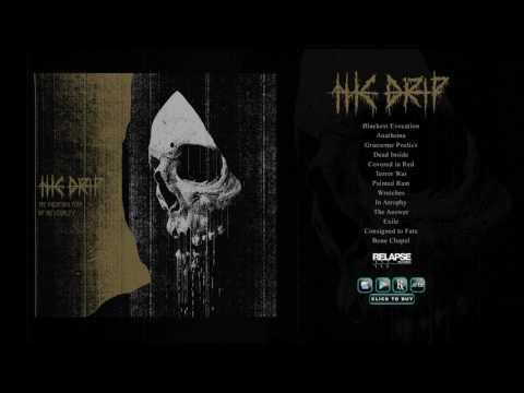 THE DRIP - The Haunting Fear of Inevitability [Full Album Stream]