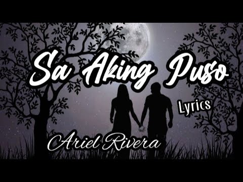 Sa Aking Puso - Ariel Rivera || Lyrics