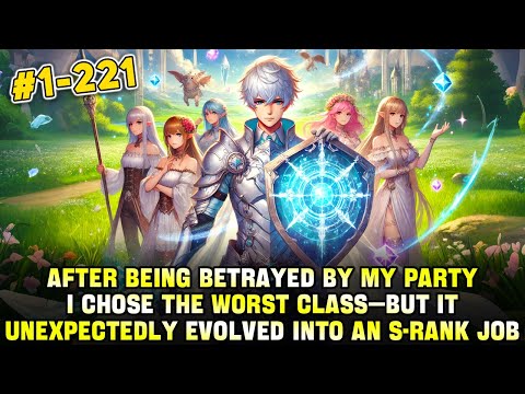 After Being Betrayed, I Chose the Worst Class—Only to See It Evolve into an S-Rank Job!