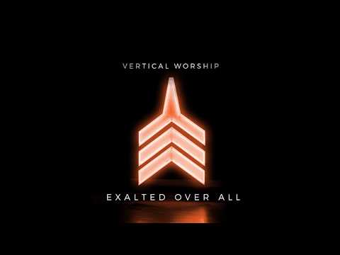 Video thumbnail for Exalted Over All