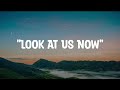 Dylan Scot Look At Us Now Music Video Lyrics