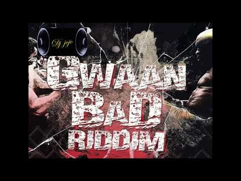 DJ JOJO GWAAN BAD RIDDIM