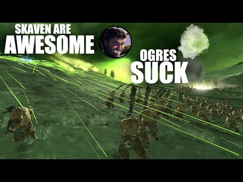 Skaven are Awesome and Ogres are Awful