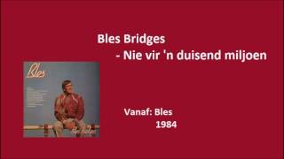 Bles Bridges - Nie vir n duisend miljoen