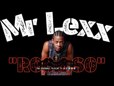 Mr. Lexx - Rock So (Dancehall 2019)