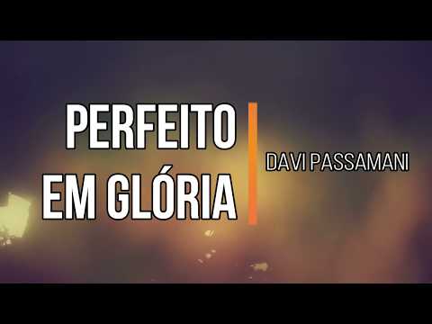 Perfeito Em Glória video