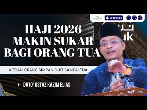 Syarat Haji 2026 Makin Ketat, Orang Tua Penyakit Kronik Dah Tak Boleh Haji | Dato' Ustaz Kazim Elias