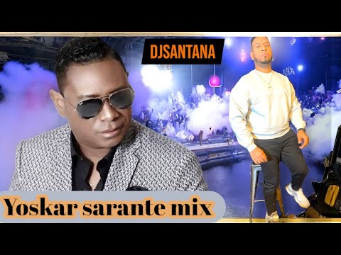 yoskar sarante mix djsantana