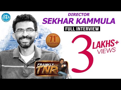 Director Sekhar Kammula Full Interview | Frankly With TNR #71 |Talking Movies With iDream 