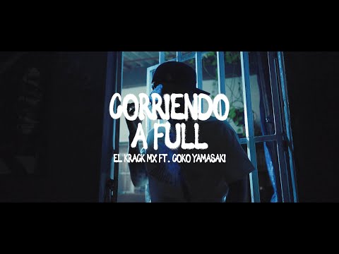 El Krack MX x Coko Yamasaki - Corriendo a Full (Video Oficial)