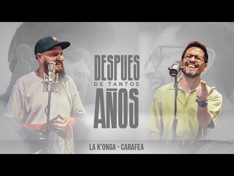 La K'onga & Carafea - Después de Tantos Años (Vídeo Oficial)