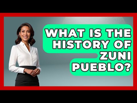 What Is The History Of Zuni Pueblo? - Stories of the States