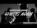 Depeche Mode - Ghosts Again (Lyrics)