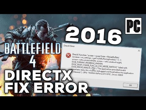 Battlefield 4 DirectX Function ERROR - How to FIX 2016 [BF4 DirectX Crash]