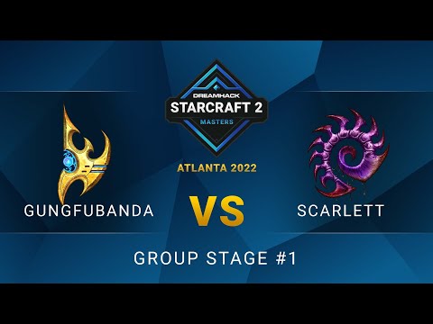 SC2 - Scarlett vs. GunGFuBanDa - DreamHack SC2 Masters: Atlanta 2022 - Group Stage #1