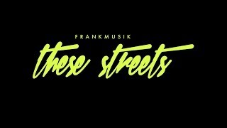 Frankmusik - These Streets