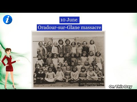 10 June | Oradour-sur-Glane massacre | Lidice massacre | Distomo massacre