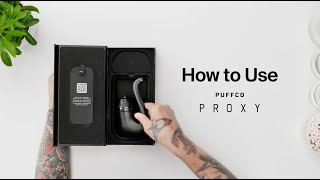 How to USE the Puffco Proxy (2025)