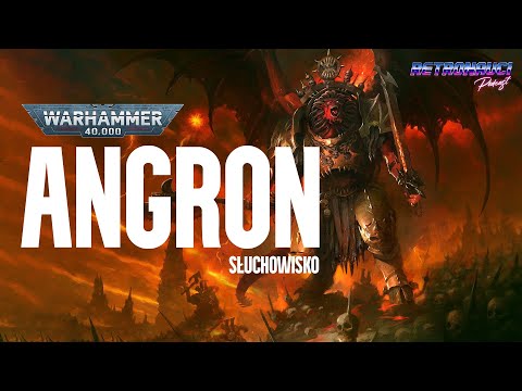 ANGRON | słuchowisko | lore & historia Warhammer 40k |