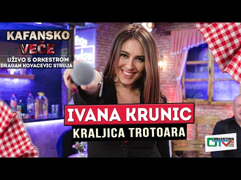 IVANA KRUNIC - KRALJICA TROTOARA | UZIVO (ORK.DRAGAN KOVACEVIC STRUJA) 2022 | OTV VALENTINO