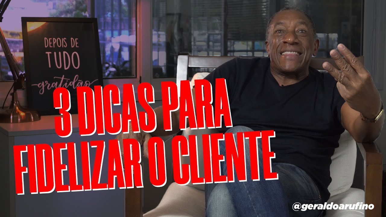 3 DICAS PARA FIDELIZAR O CLIENTE