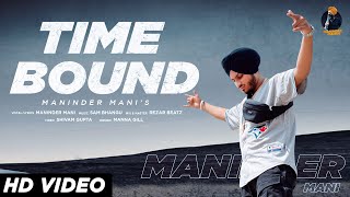 Time Bound (FULL VIDEO) Maninder mani Sam Bhangu  