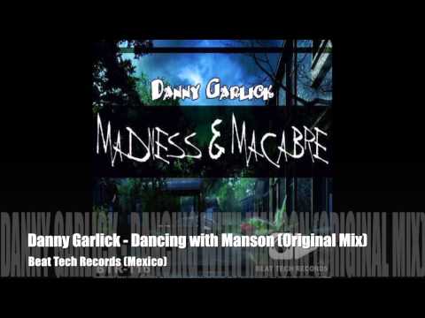 Danny Garlick - Dancing with Manson (Beat Tech Records)