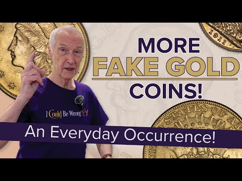More FAKE Gold Coins! - An Everyday Occurrence!
