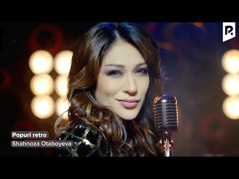 Shahnoza Otaboyeva - Popuri retro | Шахноза Отабоева - Попури ретро