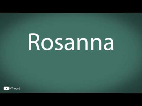 How to pronounce Rosanna