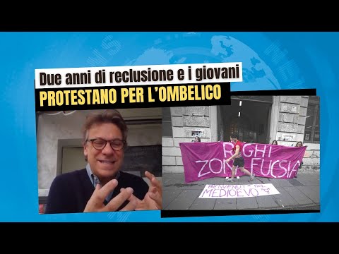 Zuppa di Porro 18 feb 2022 - Due anni di reclusione e i giovani protestano per l’ombelico