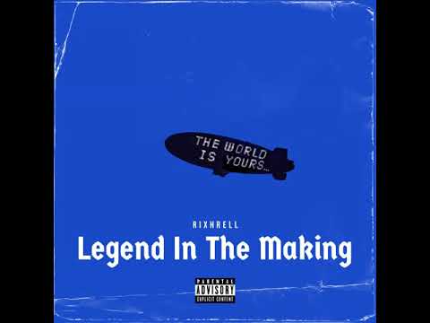 Rixhrell - Legend In The Making