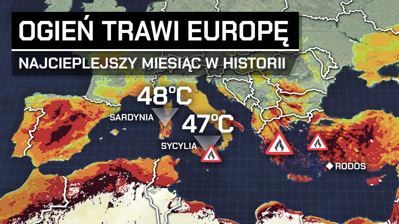 Europa POŁUDNIOWA PŁONIE - Najgorętszy miesiąc od 100000 lat