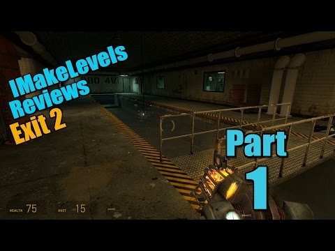Exit 2 - HL2 Ep2 Mod Review - Part 1