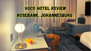 Voco Rosebank, Johannesburg Walkthrough & Review