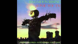 Sonic Youth - &quot;Bad Moon Rising&quot; [Full LP] (1985)